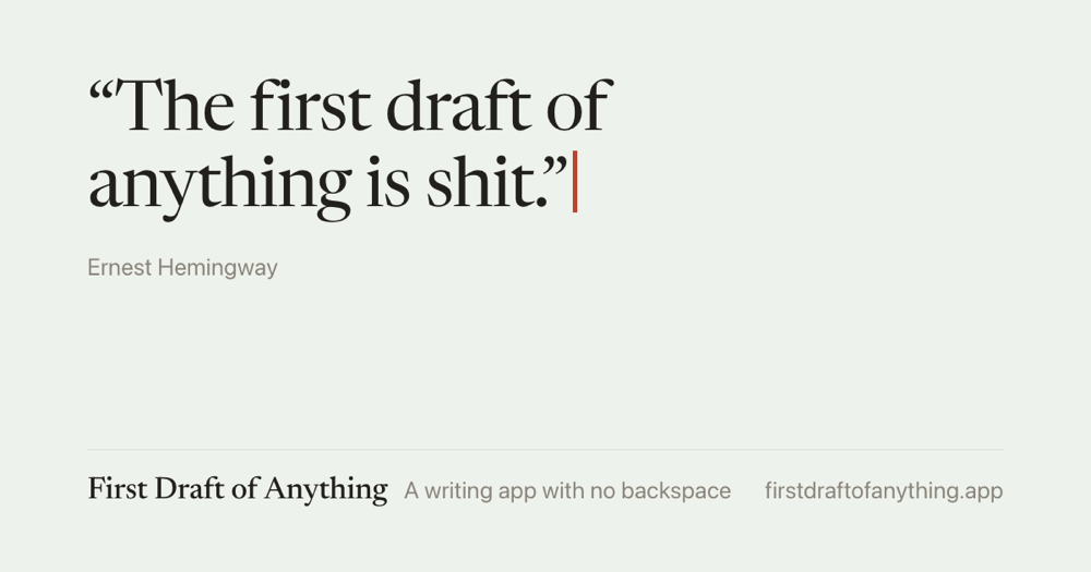 First Draft of Anything — a writing app with no backspace